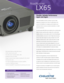 Page 1RoadRunner
LX65
Flexible, Reliable Performance
Again and Again 
The Christie RoadRunner LX65 is the latest in the line of high-
brightness LCD projectors from Christie. The LX65 builds on the
success of the RoadRunner L6, stepping up both brightness and
performance levels to ensure your optimum presentation, no matter
what the environment.
The LX65 provides 6500 ANSI lumens brightness from a dual-lamp light
engine for bright, beautifully realistic images with no worries about
reliability, making this...