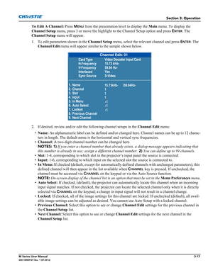 Page 69Section 3: Operation
M Series User Manual3-17020-100009-07 Rev. 1 (07-2012)
To Edit A Channel: Press MENU from the presentation level to display the Main menu. To display the 
Channel Setup menu, press 3 or move the highlight to the Channel Setup option and press E
NTER. The 
Channel Setup menu will appear.
1. To edit parameters shown in the Channel Setup menu, select the relevant channel and press E
NTER. The 
Channel Edit menu will appear similar to the sample shown below.
2. If desired, review and/or...