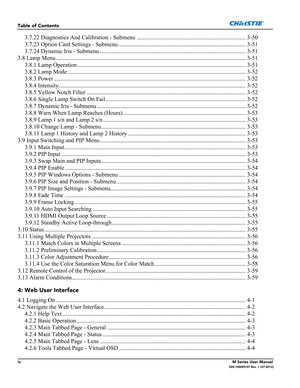 Page 10ivM Series User Manual020-100009-07 Rev. 1 (07-2012)
Table of Contents
3.7.22 Diagnostics And Calibration - Submenu .......................................................................... 3-50
3.7.23 Option Card Settings - Submenu ...................................................................................... 3-51
3.7.24 Dynamic Iris - Submenu ................................................................................................... 3-51
3.8 Lamp Menu...