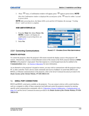 Page 34Section 2: Installation and Setup
M-Series User Manual2-22020-100009-01 Rev.1 (07/08)
3.  Press   once, a Confirmation window will appear, press   again to power down. NOTE: 
Once the Confirmation window is displayed the second press of the   must be within 1 second 
to power down.
NOTE: After powering down, the Status LEDs cycle and the LCD displays the message “Cooling 
Down”, until cool down is complete. 
WEB USER INTERFACE (UI)...