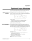 Page 170Appendix F 
Optional Input Modules 
 
020-100001-01 Rev. 01 (04/07) F-1 
There are many optional input modules and accessories currently available for this 
projector. Contact your dealer for a complete and up-to-date listing. 
 
The RGB500 Input Module may be installed in this projector, a Marquee Signal 
Switcher, or a Marquee Case/Power Supply. The module receives analog RGB input 
signals from computers or other RGB source devices. 
 
RGB500 Features 
• Accepts 3, 4, or 5 wire RGB video...