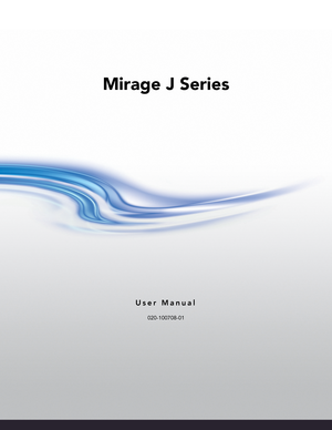 Page 1Mirage J Series
User Manual
020-100708-01 