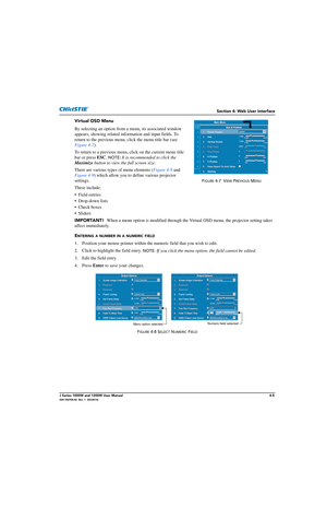 Page 115Section 4: Web User Interface
J Series 1000W and 1200W User Manual4-5020-100706-02  Rev. 1  (03/2014)
Virtual OSD Menu
By selecting an option from a menu, its associated window 
appears, showing related information and input fields. To 
return to the previous menu,  click the menu title bar (see 
Figure 4-7 ). 
To return to a previous menu,  click on the current menu title 
bar or press  ESC. 
NOTE:  It is recommended to click the 
Maximize  button to view the full screen size.
There are various types of...