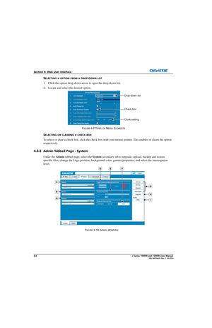 Page 1164-6J Series 1000W and 1200W User Manual020-100706-02  Rev. 1   03-2014
Section 4: Web User Interface
SELECTING A OPTION FROM A DROP-DOWN LIST
1. Click the option drop-down arrow to open the drop-down list. 
2. Locate and select the desired option.
FIGURE 4-9 TYPES OF MENU ELEMENTS
SELECTING OR CLEARING A CHECK BOX
To select or clear a check box, click the check box with your mouse pointer. This enables or clears the option 
respectively.
4.3.5 Admin Tabbed Page - System
Under the Admin  tabbed page,...