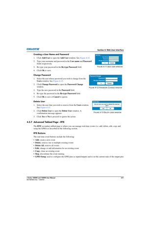 Page 119Section 4: Web User Interface
J Series 1000W and 1200W User Manual4-9020-100706-02  Rev. 1  (03/2014)
Creating a User Name and Password
1. Click Add User  to open the  Add User window. See  Figure 4-11.
2. Type your username and password in the  User name and Password  
fields respectively.
3. Re-type your password in the  Re-type Password field.
4. Click  Ok to save.
Change Password
1. Select the user whose password you wish to change from the  Users  window. See  Figure 4-12.
2. Click  Change Password...