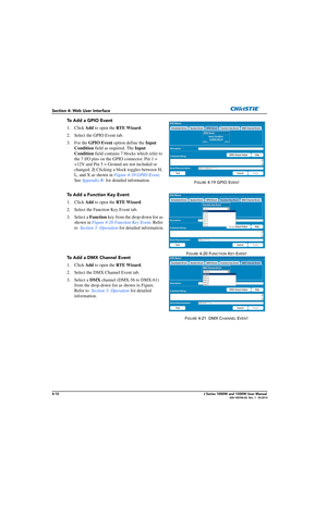 Page 1224-12J Series 1000W and 1200W User Manual020-100706-02  Rev. 1   03-2014
Section 4: Web User Interface
To  A d d  a  G P I O  E v e n t
1. Click Add to open the  RTE Wizard .
2. Select the GPIO Event tab.
3. For the GPIO Event  option define the Input 
Condition  field as required. The  Input 
Condition  field contains 7 blocks which refer to 
the 7 I/O pins on the GPIO connector. Pin 1 = 
+12V and Pin 5 = Ground are not included or 
changed. 
2) Clicking a block toggles between H, 
L, and X as shown in...