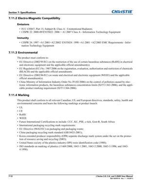 Page 1607-12J Series 2.0, 2.4, and 3.0kW User Manual020-100707-01  Rev. 1   (10-2011)
Section 7: Specifications
7.11.2 Electro-Magnetic Compatibility
Emissions
• FCC CFR47, Part 15, Subpart B, Class A - Unintentional Radiators
• CISPR 22: 2008-09/EN55022: 2006 + A1:2007 Class A - Information Technology Equipment
Immunity
• CISPR 24: 1997 +A1:2001+A2:2002/ EN55024: 1998 +A1:2001 +A2:2003 EMC Requirements - Infor-
mation Technology Equipment
7.11.3 Environmental
The product must conform to:
• EU Directive...