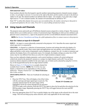Page 683-12J Series 2.0, 2.4, and 3.0kW User Manual020-100707-01  Rev. 1   (10-2011)
Section 3: Operation
Edit numerical values:
Enter numbers directly from the keypad to specify numbers representing projectors channels (source setups), 
or slots. As each digit is entered, it is inserted on the right of the field, and the numbers already in the field are 
shifted on the left. The channel numbers are defined with two digits—for example, if you enter only a single 
digit (such as “7”) for a channel number, the...