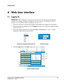 Page 115J Series 2.0, 2.4, and 3.0kW User Manual4-1020-100707-01  Rev. 1   10-2011
4 Web User Interface
4.1 Logging On
IMPORTANT!  Before logging on to the system, ensure that you select the appropriate language 
required. Your language selection only affects the web user interface. The language used by the 
projector on-screen display (OSD) is not affected. See Figure 4-1. 
1. Open your web browser and type the IP address (in the address bar) assigned to your projector.
2. Select the appropriate language from...