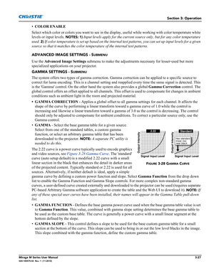 Page 65Section 3: Operation
Mirage M Series User Manual3-27020-100575-02  Rev. 1  (11-2010)
•COLOR ENABLE 
Select which color or colors you want to see in the display, useful while working with color temperature white 
levels or input levels. 
NOTES: 1) Input levels apply for the current source only, but for any color temperature 
used. 
2) If color temperature is set up based on the internal test patterns, you can set up input levels for a given 
source so that it matches the color temperature of the internal...