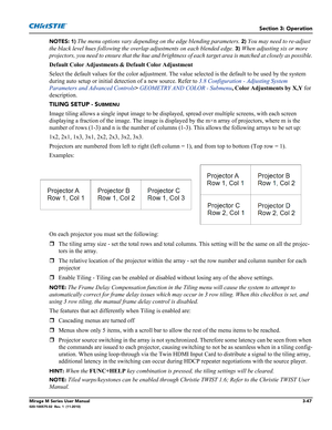 Page 85Section 3: Operation
Mirage M Series User Manual3-47020-100575-02  Rev. 1  (11-2010)
NOTES: 1) The menu options vary depending on the edge blending parameters. 2) You may need to re-adjust 
the black level hues following the overlap adjustments on each blended edge.
 3) When adjusting six or more 
projectors, you need to ensure that the hue and brightness of each target area is matched at closely as possible.
Default Color Adjustments & Default Color Adjustment
Select the default values for the color...