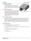 Page 11Section 1: Introduction
Mirage M Series User Manual1-3020-100575-02 Rev. 1  (11-2010)
1.3 Projector Overview
The Mirage Mirage M Series family of high resolution video/
graphics 3 chip 1080p HD, SXGA+, and WUXGA projectors, 
see Table 1.3 Mirage M Series Projectors. These projectors are 
based on next generation DLP® technology provided by Texas 
Instruments.
1.3.1 How the Projector Works
The projector accepts data/graphics and video input signals for 
projection onto front or rear screens. Light is...