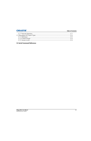 Page 11Table of Contents
Mirage WU-L User Manualvii020-100774-01 Rev. 2 (4-2012)
C.2.7 Network Operation .............................................................................................................. C-7
C.3 Description Of Control Types..................................................................................................... C-8
C.3.1 Subclasses ........................................................................................................................... C-8
C.3.2 Control...