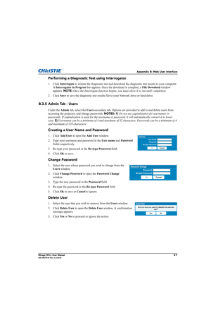 Page 152Appendix B: Web User Interface
Mirage WU-L User ManualB-9020-100774-01 Rev. 2 (4-2012)
Performing a Diagnostic Test using Interrogator
1. Click Interrogate to initiate the diagnostic test and download the diagnostic test results to your computer. 
A Interrogator in Progress bar appears. Once the download is complete, a File Download window 
appears. NOTE: Once the Interrogate function begins, you must allow it to run until completion.
2. Click Save to save the diagnostic test results file to your Network...