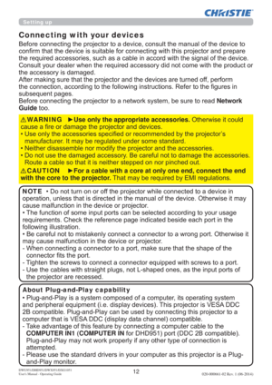 Page 1412DWU951/DHD951/DWX951/DXG1051 
Users Manual - Operating Guide020-000661-02 Rev. 1 (06-2014)
Setting up
Connecting with your devices
RIWKHGHYLFHWR
MHFWRUDQGSUHSDUH
JQDORIWKHGHYLFH
WKWKHSURGXFWRU
WKHDFFHVVRU\LVGDPDJHG
RIISHUIRUP
WRWKH¿JXUHVLQ
VXEVHTXHQWSDJHV
UHDGNetwork 
GuideWRR
yUse only the appropriate accessories.2WKHUZLVHLWFRXOG
FDXVHD¿UHRUGDPDJHWKHSURMHFWRUDQGGHYLFHV
‡RU