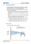 Page 22G Series User Manual020-000648-01  Rev. 3 (02-2014)
Section 3: Installation
3-5
LAMP
 
y The vertical image offset (shift) ranges for the projector are +/-100%\
 
(WXGA/WUXGA) and +/-120% (HD). The horizontal image offset (shift)\
 
range for the projector are +/-20% (WXGA/HD/WUXGA). 
 
y The method for calculating lens offset complies with Industry standards.\
 
Example for Vertical lens offset:
 
-
At 0% offset (or on axis), the center of the image is on the lens cent\
er, 
so that half of the image...