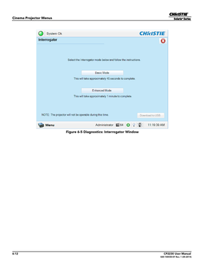 Page 746-12CP2230 User Manual020-100430-07 Rev. 1 (05-2014)
Cinema Projector Menus
 Figure 6-5 Diagnostics: Interrogator Window 