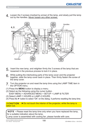 Page 110DWU951/DHD951/DWX951/DXG1051 
Users Manual - Operating Guide020-000661-02 Rev. 1 (06-2014)
yRQRWWRXFKWKHLQWHULRURIWKHSURMHFWRUZKLOHWKHODPSLV
WDNHQRXWCAUTION
PSWKDWDUH

SURMHFWRU
WRJHWKHUVOLGHWKHODPSFRYHUEDFNLQSODFH7KHQ