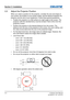 Page 21G Series User Manual020-000648-01  Rev. 3 (02-2014)
Section 3: Installation
3-4
 
y Position the projector on a flat surface at a right angle to the screen. The 
projector (with the standard lens) must be at least 3 feet (0.9m) fr\
om the 
projection screen.
 
y Position the projector to the desired distance from the screen. The 
distance from the lens of the projector to the screen, the zoom setting,\
 and 
the video format determine the size of the projected image.
 
y For the fixed short lens, the...