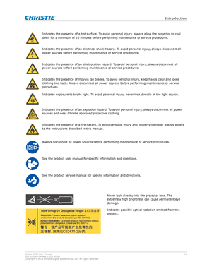 Page 11Indicates the presence of a hot surface. To avoid personal injury, always allow the projector to cool
down for a minimum of 10 minutes before performing maintenance or service procedures. Indicates the presence of an electrical shock hazard. To avoid personal injury, always disconnect all
power sources before performing maintenance or service procedures. Indicates the presence of an electrocution hazard. To avoid personal injury, always disconnect all
power sources before performing maintenance or...