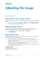 Page 35Adjusting the Image
Adjust the projector image.
Selecting the scr
een image rotation
The projector supports front projection, rear projection, front projection in verted, and rear projection
inverted.
1. On the touch panel controller, tap  Menu > Configuration  >  Screen Image Orientation  .
2. Select the required orientation from the list.
Maximizing light output To ensure optimal operation, use LampLOC to adjust the lamp position whenever a new lamp is
installed or changes in the projector orientation...