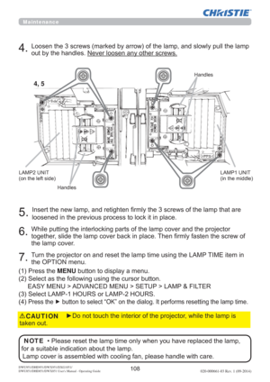 Page 110DWU951/DHD951/DWX951/DXG1051/ 
DWU851/DHD851/DWX851 Users Manual - Operating Guide020-000661-03 Rev. 1 (09-2014)
yRQRWWRXFKWKHLQWHULRURIWKHSURMHFWRUZKLOHWKHODPSLV
WDNHQRXWCAUTION
PSWKDWDUH

SURMHFWRU
WRJHWKHUVOLGHWKHODPSFRYHUEDFNLQSODFH7KHQ