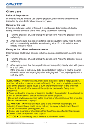 Page 115 020-000661-03 Rev. 1 (09-2014)DWU951/DHD951/DWX951/DXG1051/ 
DWU851/DHD851/DWX851 Users Manual - Operating Guide
Maintenance
Other care
,QRUGHUWRHQVXUHWKHVDIHXVHRI\RXUSURMHFWRUSOHDVHKDYHLWFOHDQHGDQG
LQVSHFWHGE\\RXUGHDOHUDERXWRQFHHYHU\\HDU
7XUQWKHSURMHFWRURIIDQGXQSOXJWKHSRZHUFRUG$OORZWKHSURMHFWRUWRFRRO
VXI