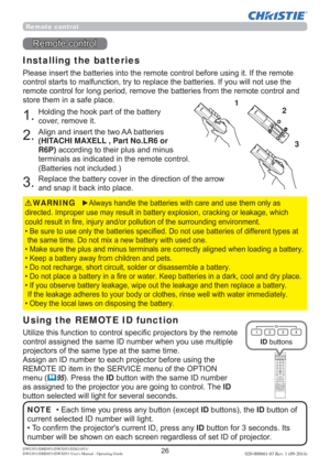 Page 2826DWU951/DHD951/DWX951/DXG1051/ 
DWU851/DHD851/DWX851 Users Manual - Operating Guide020-000661-03 Rev. 1 (09-2014)
5HPRWHFRQWURO
Installing the batteries
JLW,IWKHUHPRWH
\RXZLOOQRWXVHWKH
HPRWHFRQWURODQG
VWRUHWKHPLQDVDIHSODFH
+ROGLQJWKHKRRNSDUWRIWKHEDWWHU\
FRYHUUHPRYHLW
$OLJQDQGLQVHUWWKHWZR$$EDWWHULHV
(HITACHI MAXELL , Part No.LR6 or 
R6P)DFFRUGLQJWRWKHLUSOXVDQGPLQXV
WHUPLQDOVDVLQGLFDWHGLQWKHUHPRWHFRQWURO
%DWWHULHVQRWLQFOXGHG
...