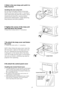 Page 29
2
5 Slide in the new lamp unit until it is 
fully inserted 
Handling the new Lamp Unit 
Do	not	touch	the	glass	surface	of	the	lamp	
directly	with	your	hand	or	stain	it.	Touching	it	
with	a	bare	hand	may	dirty	the	surface,	hence	
shortening	the	lamp	life,	causing	marked	
performance	deterioration,	image	darkening,	
lamp	blowout	and	other	problems.	
6 Tighten the screws of the lamp unit 
and fold down the handle 
•	Fasten	the	2	screws	with	a	‘+’	screwdriver.	
7 Re-attach the lamp cover and fasten...