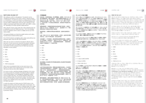 Page 4242
english中文
日本語 한국어
SWITCHING ON AND OF\IF
After
.setting .up, .switch .on .all .equipment  ..The .projector .can .be.
controlled .by .the .keypad, .by .the .remote .control .or .using .the .RS232.
or .LAN .interfaces  ..To .switch .the .projector .on, .firmly .press .the .POWER.
key .on .the .keypad .or .the .remote .control  ..The .STATUS .indicators .will.
turn .from .yellow .to .blinking .green .when .the .unit .is .switched .on, .then.
stabilize .on .permanent .green .either .both .LAMP1 .and...