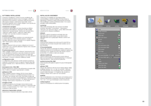 Page 6363
italianonorsk
SOTTOMENU INSTALLAZIONE
Il sottomenu d’installazione consente l’accesso semplificato alle impostazioni globali del sistema, incluso il montaggio a soffitto e le impostazioni di retro proiezione, terminazione della sincronizzazione della sorgente analogica e deformazione trapezoidale . Queste impostazioni riguardano tutte le sorgenti collegate e sono specifica per i sistemi piuttosto che per la sorgente .
orientamento immagineL’orientamento dell’immagine può essere impostato per...