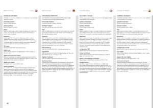 Page 6060
englishdeutsch francais español
ADVANCED SUB MENU
The advanced sub menu contains less used, and more specific picture 
adjustment settings
 .
horizontal positionShifts the image sideways  .
vertical positionShifts the image up or down  .
phaseAdjust for stable image . A jittery image may appear with certain VGA 
sources  . You may also press the AUTO button on the keypad or 
remote control to optimize  .
frequencyAdjust image width . An incorrect setting may produce vertical, 
unstable bands in the...