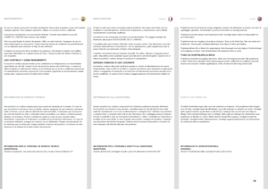 Page 79españolitaliano norsk
79
Di tanto in tanto può essere necessario pulire il proiettore . Non aprire mai l’unità, per non 
invalidare le eventuali garanzie  . Gli interventi di riparazione e manutenzione vanno affidati 
esclusivamente a personale qualificato  . 
Il proiettore fa uso di lampada che hanno una durata limitata  . Per maggiori dettagli, fare 
riferimento alla sezione SOSTITUZIONE DELLE LAMPADE  .
È possibile pulire solo l’esterno dell’unità  . Usare un panno umido  . Fare attenzione a non fare...