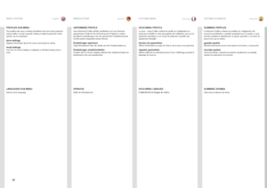 Page 7272
englishdeutsch francais español
PROFILES SUB MENU
The profiles sub menu contains predefined and user saved projector 
setup profiles, so that a specific setting or desired projection mode 
quickly can be reinstated
 .
store settingsDisplays information about the source and projector status  .
recall settingsTurn the On Screen Display on (display) or off (hide) during source 
scan .
MENU SYSTEM MENÜSYSTEMSYSTEME MENUSISTEMA DE MENÚS
SUBMENÚ PERFILES
El submenú Perfiles contiene los perfiles de...