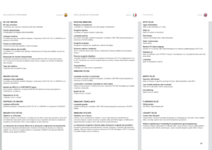 Page 77españolitaliano norsk
77
SOLUCIÓN DE PROBLEMASRISOLUZIONE DEI PROBLEMIFEILSØKING
NESSUNA IMMAGINE
Nessuna connessione:
controllare se i collegamenti sono stati eseguiti correttamente  .
Sorgente spenta: controllare se l’apparecchiatura è alimentata .
Lampada spenta: può essere necessario sostituire la lampada . Controllare LAMP TIME (Durata lampada) nel 
sottomenu UTILITIES (Utilità)  .
Sorgente sospesa: impegnare la sorgente per visualizzare e attivare l’immagine  .
Schermo esterno notebook: dei PC...