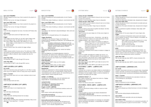 Page 6666
englishdeutschfrancaisespañolMENU SYSTEMMENÜSYSTEMSYSTEME MENUSISTEMA DE MENÚS
LAMP SUB MENU (UHP \MLAMPS)
\bco mod\bSwitch.eco .mode .(low .power .and .long .life) .on .or .off  ..When .on, .lamp.power .may .not .be .adjusted  ..When .off, .lamp .power .may .be .adjusted  ..
lamp 1, 2 pow\brAdjust.lamp .power .when .not .in .eco .mode  ..Individual .control .of .each.lamp  .
lamp mod\bEnters .the .lamp .mode .sub .menu  .
LAMP MODE SUB MENU (\MUHP LAMPS)
singl\b 1, 2Selects .which .lamp .to .run .in...