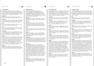 Page 5454
englishdeutschfrancaisespañolMENU SYSTEMMENÜSYSTEMSYSTEME MENUSISTEMA DE MENÚS
PICTURE MENU
The.picture .menu .contains .basic .and .advanced .settings .and.adjustments .for .detailed .picture .enhancement .control  ..All .adjustments.are .local, .ie .specific .to .each .single .source .being .displayed, .and .are.stored .in .memory .as .such  ..All .picture .settings .are .automatically .stored.relative .to .the .source, .and .recalled .upon .reconnection  .
brightn\bssAdjusts.the .image .brightness...