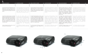 Page 2020
ABDC
E
E REGOLAZIONI IMMAGINE
Ruotare gli anelli FOCUS (A) e ZOOM (B)
intorno allobiettivo del proiettore per ottenere
unimmagine correttamente dimensionata e
con adeguata messa a fuoco. Se la funzione di
zoom non consente di ottenere il
dimensionamento dellimmagine desiderato,
spostare lunità posizionandola a distanza
maggiore o minore rispetto allo schermo di
proiezione, quindi ripetere loperazione di
messa a fuoco.
Per regolare laltezza dellimmagine proiettata
sullo schermo, far scattare in...