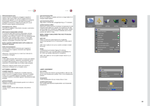 Page 5959
italianonorsk
back
image orientation
source scan
RGB video
ir enable
OSD enable
test image
sync termination VGA
sync termination DVI-A
vertical keystone
sync level
lamp
desktop front
on
only warnings o ff
0
8
picture installation settingsprofileslanguage status
back
eco mode
lamp power
reset lamp timer
lamp
!
reset lamp time
noyes
are you sure?
this should only be done when changing the lamp
VGA terminazione sync
Questa funzione consente di correggere il segnale in 
ingresso nello spazio RGB  . Alcune...