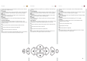 Page 19españolitaliano norsk
19
TECLADOTASTIERINO 
TASTATUR
Il tastierino è illuminato per consentirne l’uso in ambienti bui . Diversi tasti hanno 
più funzioni .
 (ACCENSIONE)
Passa il proiettore dalla modalità di accensione a quella di standby  . Premere con 
fermezza (1 secondo) per accendere . Premere due volte (1 sec) per spegnere .
 (AUTO)
Consente di regolare il proiettore per visualizzare l’immagine in modo corretto, 
incluso posizione, larghezza, altezza e stabilità generale .
 (MENU)
Attiva il sistema...