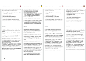 Page 3232
englishdeutsch francais español
Position the projector on a level surface, preferably pointing 
straight on to the projection screen . Place it at a suitable 
distance within the throw range of the zoom lens .
ZOOM the image for the right size . Reposition the 
A 
projector if the desired image size is not achievable . ZOOM 
is not available on some lenses .
FOCUS the image properly  . 
B 
Level the image by adjusting the rear feet . 
C 
in addition you may release the front foot 
D 
If the front foot...