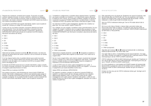 Page 37españolitaliano norsk
37
UTILIZACIÓN DEL PROYECTORUTILIZZO DEL PROIETTORE
BRUK AV PROJEKTOREN
Completata la configurazione, accendere tutte le apparecchiature  . Il proiettore 
può essere controllato con il tastierino, con il telecomando oppure utilizzando 
le interfacce LAN o RS232  . Per accendere il proiettore, spingere con decisione 
il pulsante di accensione POWER sul tastierino o sul telecomando . Si illumina 
l’indicatore di STATO che quando viene accesa l’unità passa da giallo a verde .
Se...