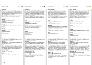 Page 4444
englishdeutsch francais español
OVERVIEW
The menu system gives access to a multitude of image and 
system controls . The menu system is structured through a 
top menu and several sub menus . The sub menus may vary 
depending on the actual source selected
 . Some functions 
are not available with some sources .
Press the MENU key and navigate using the arrow keys on 
the keypad or the arrow keys on the remote control
TOP MENU
picture
Basic and advanced picture controls .
installation
System controls...