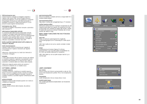 Page 5959
italianonorsk
back
image orientation
source scan
RGB video
ir enable
OSD enable
test image
sync termination VGA
sync termination DVI-A
vertical keystone
sync level
lamp
desktop front
on
only warnings o ff
0
8
picture installation settingsprofileslanguage status
back
eco mode
lamp power
reset lamp timer
lamp
!
reset lamp time
noyes
are you sure?
this should only be done when changing the lamp
VGA terminazione sync
Questa funzione consente di correggere il segnale in 
ingresso nello spazio RGB  . Alcune...