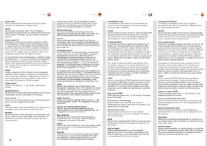 Page 6262
englishdeutsch francais español
factory reset
Factory reset erases all memorised source and system 
settings, and sets all back to default values .
service
Service enters the service menu
 . This is available to 
authorised service personnel only  . Entering the service menu 
without proper knowledge may permanentely damage the 
projector  .
remote control ID
The projector can be set up to have a unique ID, so that 
it only responds to remote controls transmitting the same 
ID . Up to 99 units can be...