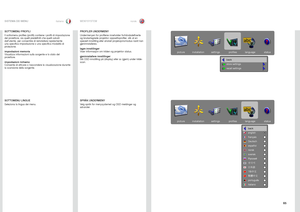 Page 6565
italianonorskSISTEMA DEI MENU
MENYSYSTEM
PROFILER UNDERMENY
Undermenyen for profilene inneholder forhåndsdefinerte 
og brukerlagrede projektor oppsettsprofiler, slik at en 
spesiell innstilling eller ønsket projeksjonsmodus raskt kan 
gjeninnstalleres .
lagre innstillinger
Viser informasjon om kilden og projektor status .
gjeninnstallere innstillinger
Slå OSD-innstilling på (display) eller av (gjem) under kilde-
scan .
back
store settings
recall settings
pictureinstallation settingsprofileslanguage...