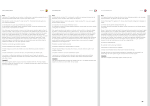 Page 79españolitaliano norsk
79
DECLARAZIONESDICIARAZIONI
GODKJENNINGER
FCC
In conformità delle normative FCC, cambiamenti o modifiche non espressamente approvati dal 
fabbricante possono annullare il diritto all’utilizzo del dispositivo\
.
Questa apparecchiatura è conforme alla sezione 15 della normativa FCC. Il suo uso è soggetto 
alle due condizioni seguenti: 
(1) Il dispositivo non deve causare interferenze nocive e   
(2) il dispositivo è in grado di accettare qualsiasi interferenza, incluso quelle che...