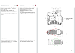 Page 3535
italianonorskMONTAGGIO A SOFFITTOTAKMONTASJE
Il proiettore può essere montato a soffitto, utilizzando un supporto di montaggio omologato UL, con capacità di minimo 12 kg / 26 lbs .
Per il montaggio a soffitto, utilizzare delle viti M4 introducendole per massimo 5 mm (0,19») nel corpo del proiettore . 
Per ottenere una ventilazione corretta, la distanza minima dalla parete posteriore / dal soffitto è di: 30/ 50 cm  (12/ 20”) .
Enheten må ikke plasseres i vinkler større enn +/- 20º, siden dette vil...