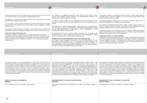 Page 58
englishdeutschfrancais
58

The projector may from time to time need cleaning. Never open the unit, as this will void any warranties. Refer service and repair to qualified personnel only. 
The  projector  is  using  lamps  that  have  a  limited  life  time.  Please  refer  to  the  LAMP CHANGE section below for further details.
Only the exterior of the unit may be cleaned. Use a damp cloth. Make sure no liquids enter the inside of the projector Vacuum clean all the air vents (A) regularly to maintain...