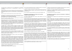 Page 9
españolitalianonorsk


SEGURIDAD Y ADVERTENCIASSIKKERHET OG ADVARSLERSICUREZZA E AVVERTENZE
No  haga  funcionar  el  proyector  fuera  de  sus  especificaciones  de  temperatura y  humedad,  ya  que  podría  producir  un  sobrecalentamiento  y  ocasionar  un  mal funcionamiento. 
Conecte  el  proyector  únicamente  a  las  fuentes  de  señal  y  tensiones  descritas  en  las especificaciones  técnicas.  La  conexión  a  fuentes  de  señal  o  tensiones  distintas  de las  especificadas  puede...